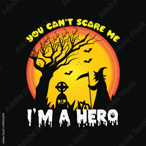 You can't scare me im a hero 5