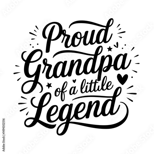Proud Grandpa of a Little Legend. Grandpa Quotes Vector Design Isolated on White Background