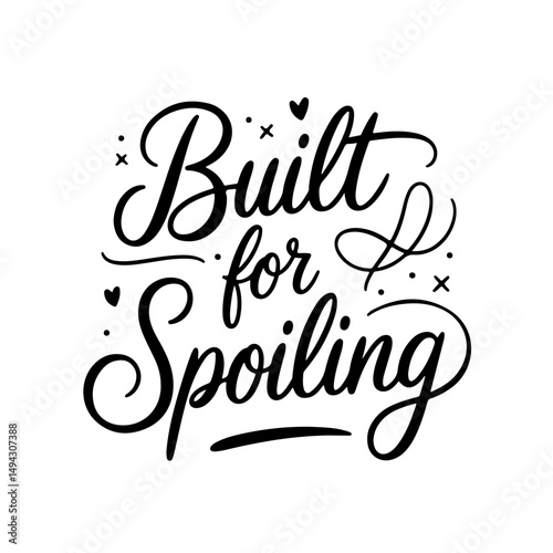 Built for Spoiling. Grandpa Quotes Vector Design Isolated on White Background