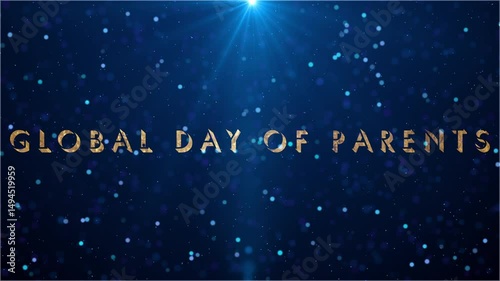 Global Day of Parents in gold with twinkling particles background in 4K. Global Day of Parents BG with copy space. Parents Day BG for greeting cards, social media posts, and advertisements.