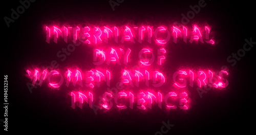 International Day of Women and Girls in Science text animation.Women and Girls text background.Neon-colored Women and Girls text for banner,social media, and Science.Easy to put into any video.