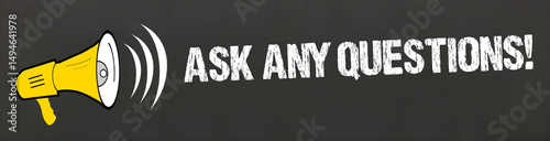 Ask any Questions!