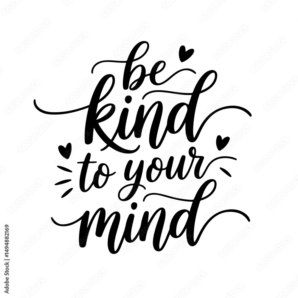 Fototapeta premium Be Kind to Your Mind. Mental Health Quotes Vector Design Isolated on White Background