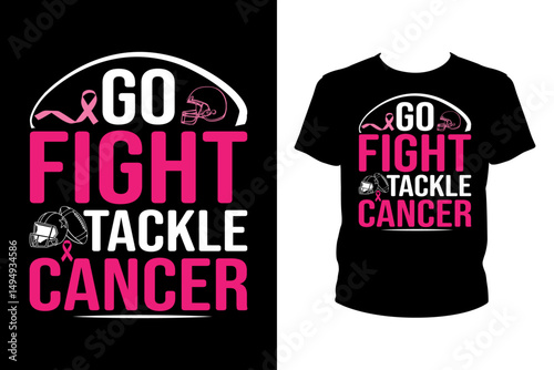 Go fight tackle cancer Quotes svg, Cancer Svg, t-shirt design for prints, Cancer t-shirt design cut file