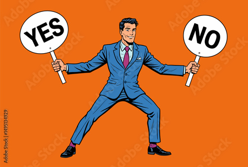 Businessman Holding Yes and No Signs Making Tough Decisions, Choice,  Dilemma,  Strategic Thinking,  Corporate World
