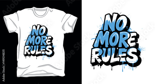 No more rules motivational graffiti typography vector t-shirt design print