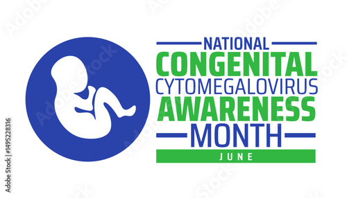 National Congenital Cytomegalovirus Awareness Month background banner or poster design template. observed every year in June. Holiday concept. Use to any Template, card, poster, placard, template.