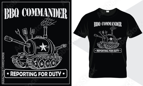 Grill Sergeant Reporting for Duty BBQ, Barbecue Themed Typography for T-Shirt Printing