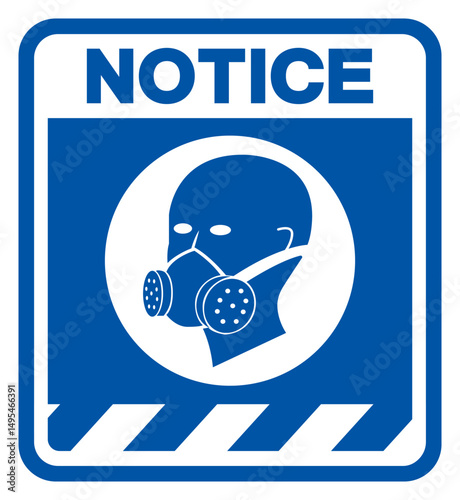Notice Wear Respirator Symbol Sign,Vector Illustration, Isolated On White Background Label.EPS10