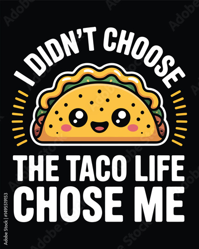 Taco T-Shirt Design Vector Art & Illustration