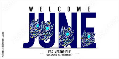 Welcome June. June mount art design vector illustration, lettering text calligraphy.