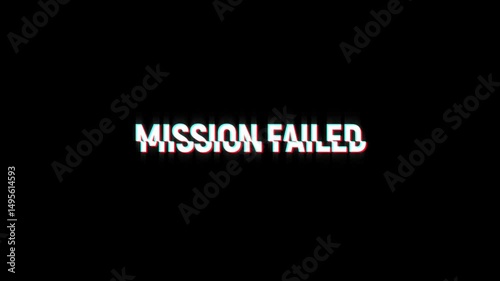 mission failed text looped animation with glitch effect on green black background. Glitch title video game screen. mission failed
