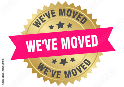 we've moved. we've moved round pink and gold label isolated on transparent background