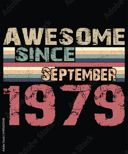 Awesome since September 1979 Born in September 1979 retro vintage Birthday quote design, Birthday quote vector design