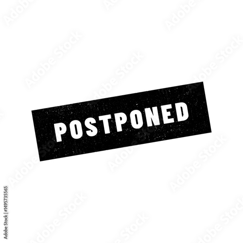 Postponed stamp symbol, label sticker sign button, text banner  illustration.