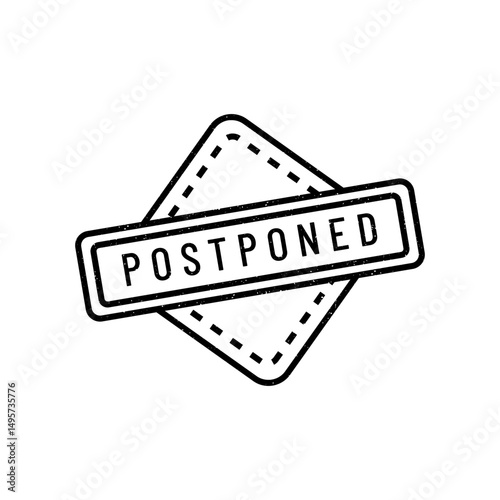 Postponed stamp symbol, label sticker sign button, text banner  illustration.