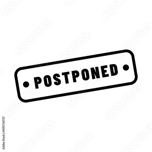 Postponed stamp symbol, label sticker sign button, text banner  illustration.