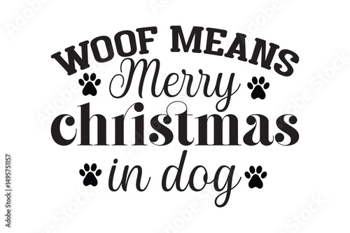 woof means merry Christmas in dog, Dog Christmas Bandana SVG design.