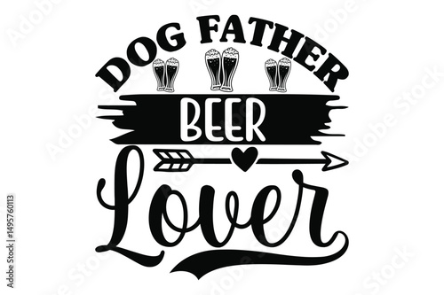 dog father beer lover, dog dad svg design