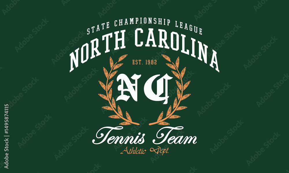 Obraz premium North Carolina State Championship Tennis Team athletic dept. College slogan with college varsity print for graphic tee t-shirt or sweatshirt. 