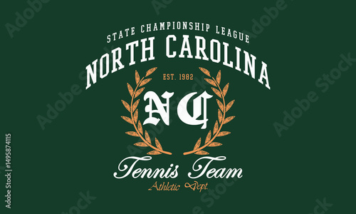 North Carolina State Championship Tennis Team athletic dept. College slogan with college varsity print for graphic tee t-shirt or sweatshirt.	 