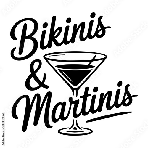 Bold vector design featuring the phrase "Bikinis & Martinis" with a martini glass, perfect for beach party themes.