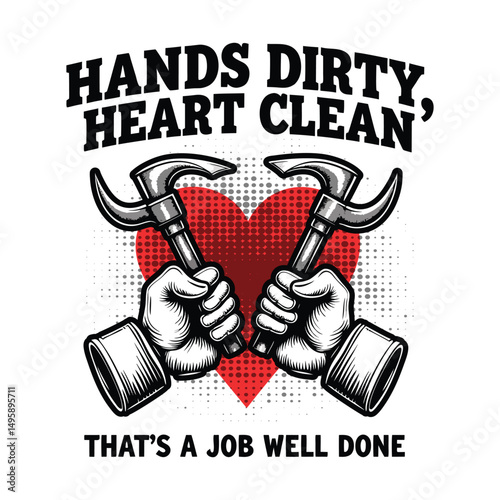 Dirty Hands Clean Heart work quote t-shirt design with tools and vintage style