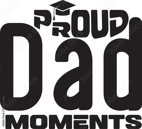 Proud Dad Moments Svg T-shirt Design