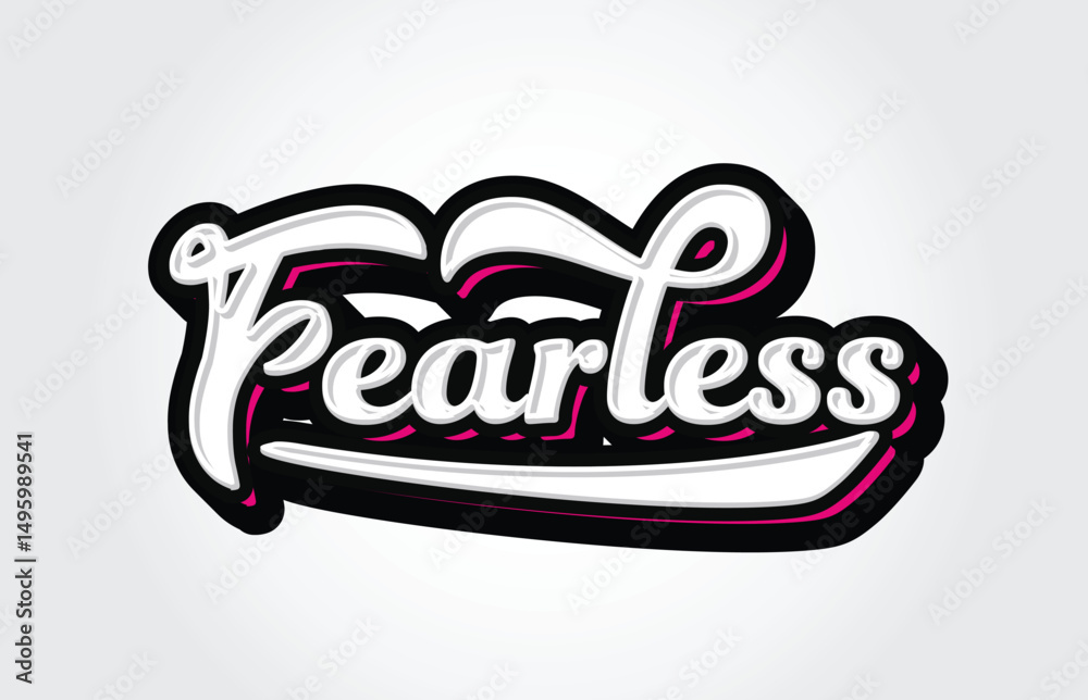 Obraz premium Fearless Hand Lettering Typography Vector Template
