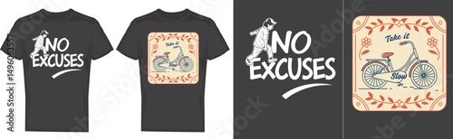 No Excuses Bicycle T-shirt: Two black t-shirts feature the words "No Excuses" and a vintage-style bicycle illustration, embodying the spirit of motivation and active living.