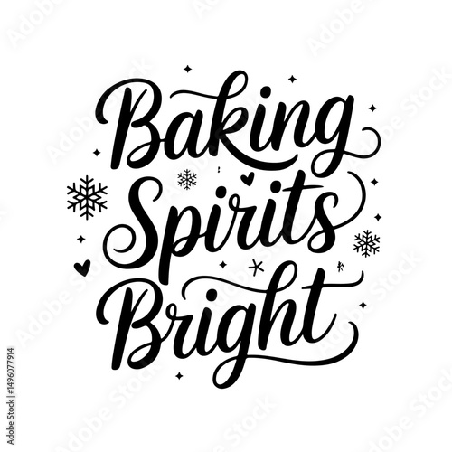 Baking Spirits Bright. Christmas Quotes Vector Design Isolated on White Background