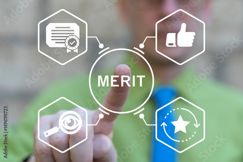 Merits or Demerits. Merit Business Concept. Business person using virtual touch screen push text: MERIT.