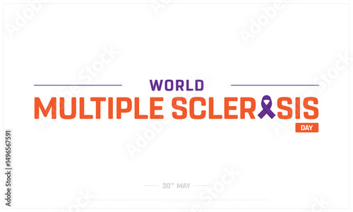 World Multiple Sclerosis Day on white background, Typographic Design of World Multiple Sclerosis Day, Vector Design of World Multiple Sclerosis Day, World Multiple Sclerosis Day Design