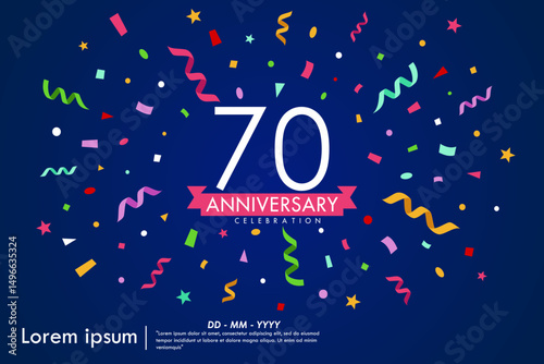 70th years anniversary celebration emblem. congratulations anniversary logo isolated with colorful confetti and stars and ribbons. vector illustration template design