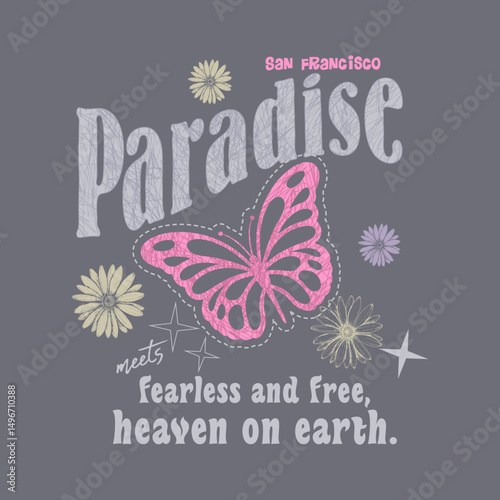 San Francisco Paradise – Butterfly and Floral Inspirational Typography Design