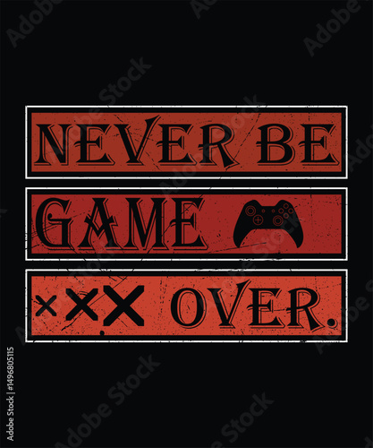 Never be game over  vector design