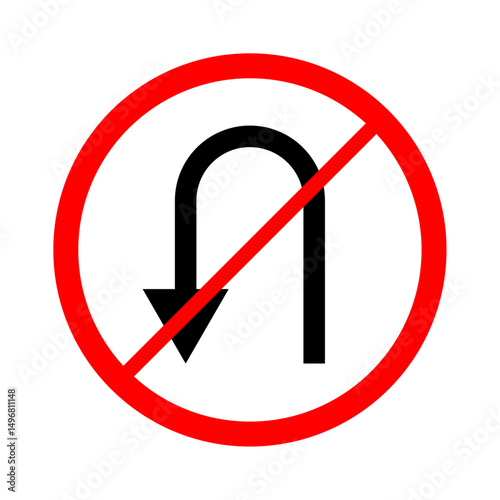 Traffic Signal No U turn Arrow Prohibited Turn Road Sign Vector illustration