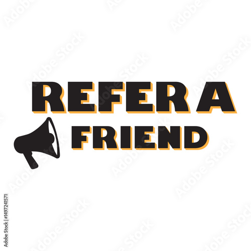 Refer a friend banner logo vector. Referral program badge with loudspeaker.