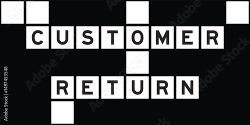 Alphabet letter in word customer return on crossword puzzle background