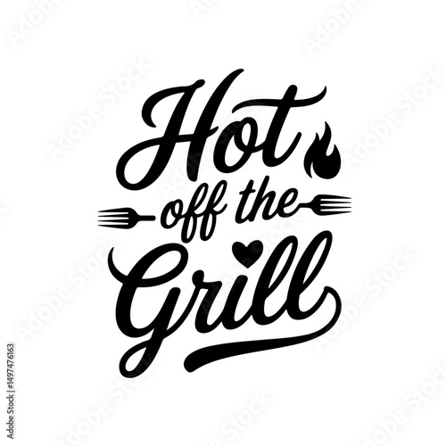 Hot Off the Grill. Funny Barbecue Quotes Vector Design Isolated on White Background