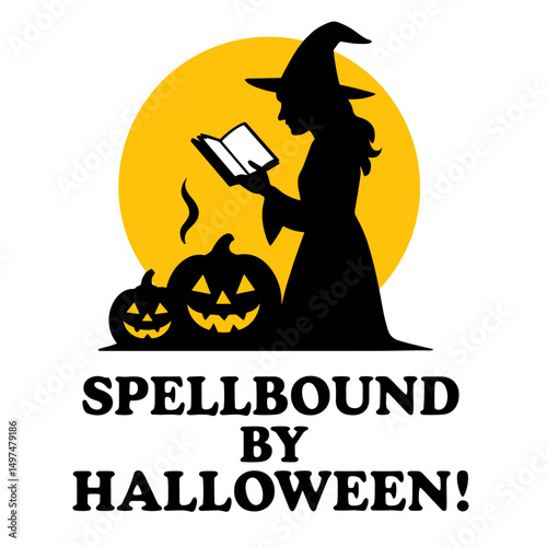 Witch reading spell book with pumpkins and Halloween quote