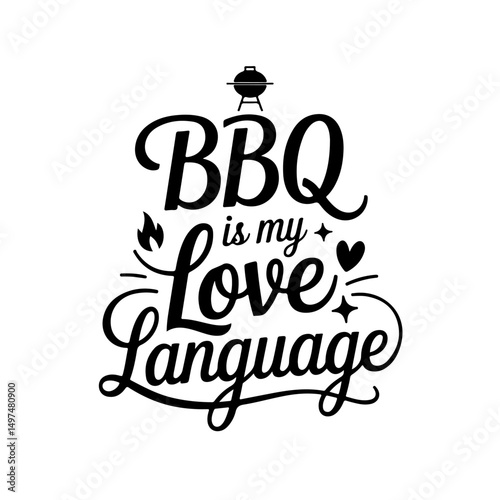 BBQ is My Love Language. Funny Barbecue Quotes Vector Design Isolated on White Background