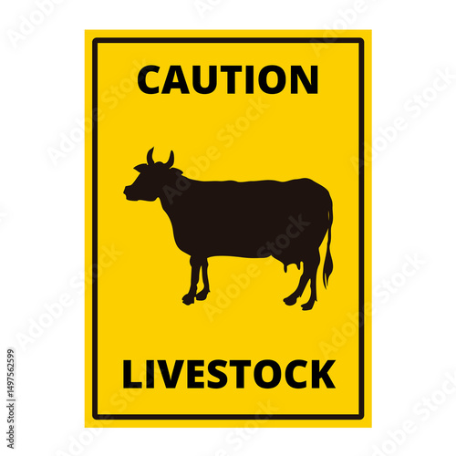 Caution livestock yellow sign with the draw of a cow