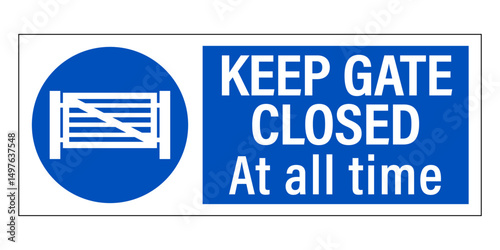 Keep gate closed at all time. rectangle mandatory sign with symbol and text by right side. Blue and white background.