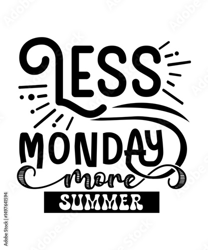 less monday more summer svg