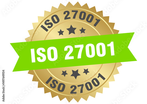 iso 27001. iso 27001 round green and gold label isolated on transparent background