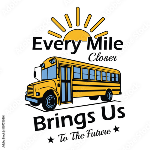 Every Mile Brings Us Closer To The Future T-Shirt Design