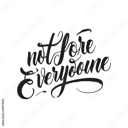 Stylish calligraphy text logo Not for Everyone