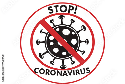 Stop Coronavirus Sign, Red Circle with Crossed-Out Virus, Symbol for Global Pandemic Prevention and Health Awareness