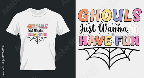 Ghouls Just Wanna Have Fun Shirt